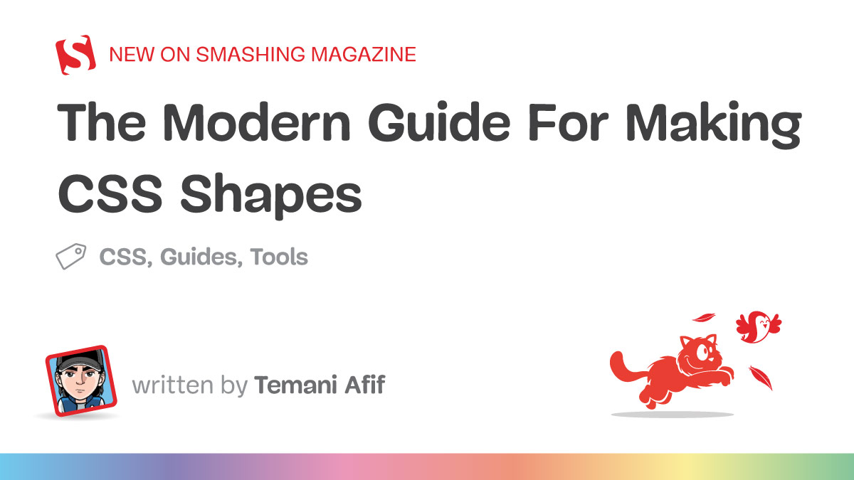 The Modern Guide For Making CSS Shapes